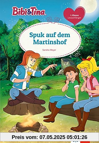 Bibi & Tina: Spuk auf dem Martinshof: Leseanfänger 1. Klasse (Lesen lernen mit Bibi & Tina)