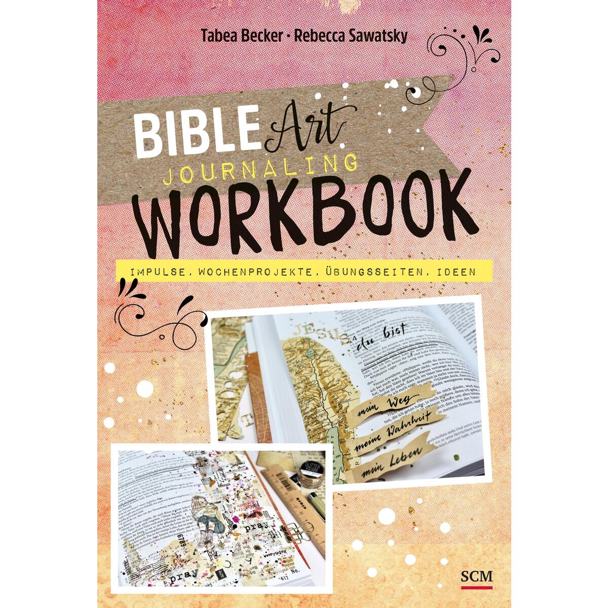 Bible Art Journaling Workbook von SCM Brockhaus, R.