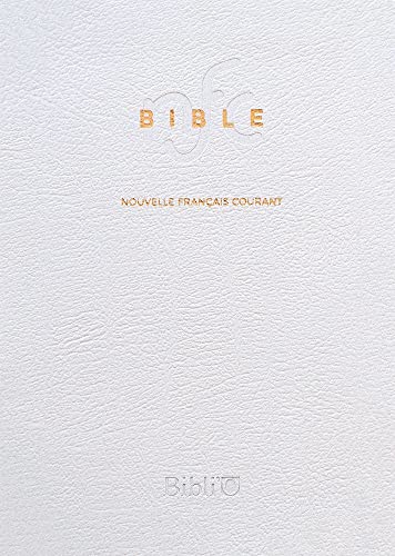 Bible Nouvelle Français courant: Sans les deutérocanoniques, avec notes, mariage Bible Nouvelle Français courant: Sans les deutérocanoniques, avec notes, mariage von BIBLI O