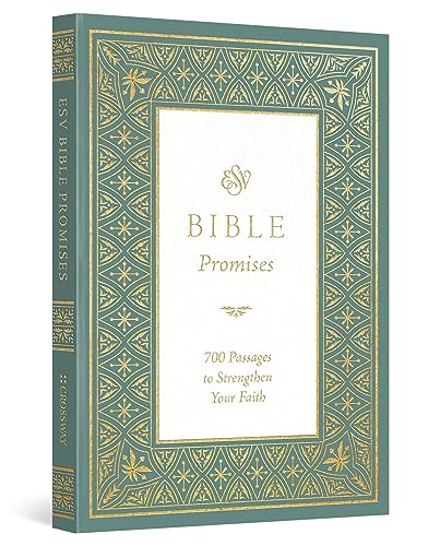 Bible Promises: 700 Passages to Strengthen Your Faith, Esv