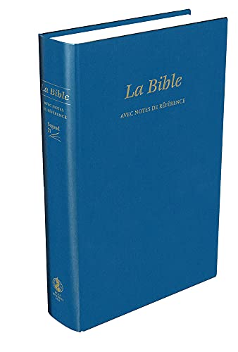 Bible Segond 21 avec notes de référence, rigide simili bleu: Edition rigide similicuir bleue von Haus der Bibel /Genfer Bibelgesellschaft