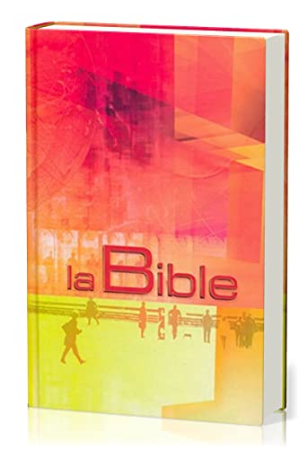 Bible Segond 21 avec notes standard: BIBLE SEGOND 21 RIGIDE ILLUSTREE: couverture rigide illustrée von Haus der Bibel /Genfer Bibelgesellschaft