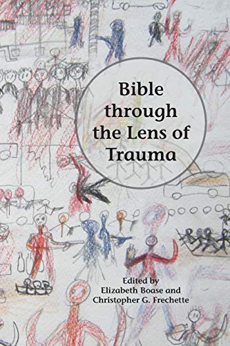 Bible through the Lens of Trauma (Semeia Studies, Band 86) von SBL Press