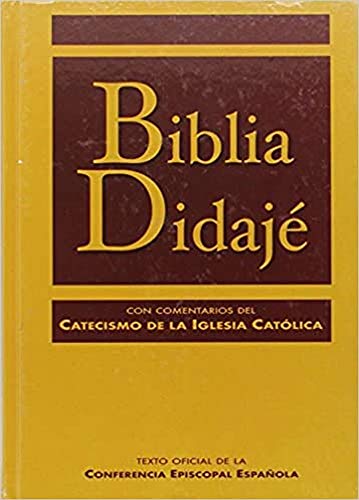 Biblia Didajé : texto oficial de la Conferencia Episcopal Española, con comentarios del catecismo de la Iglesia católica (EDICIONES BÍBLICAS, Band 118) von BAC