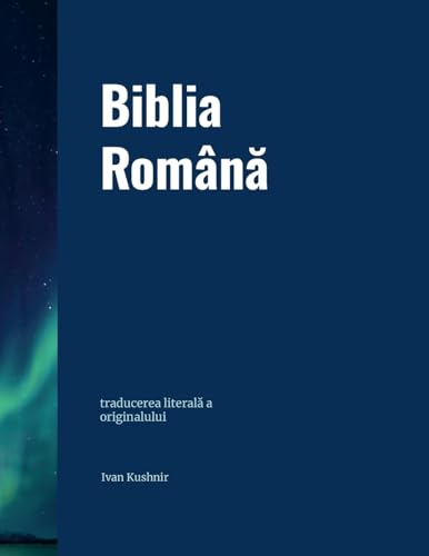 Biblia Român¿: traducerea literal¿ a originalului von Lulu