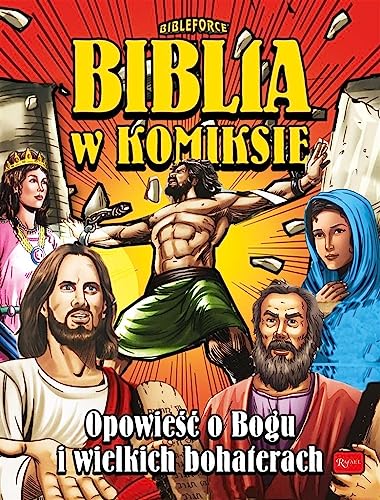 Biblia w komiksie: Opowieść o Bogu i wielkich bohaterach von Rafael
