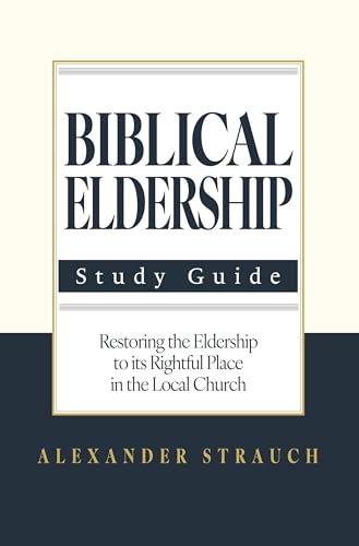 Biblical Eldership Study GD von Not Avail