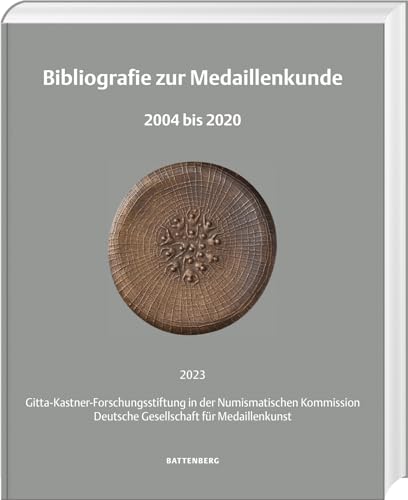 Bibliografie zur Medaillenkunde: 2004–2020 von Battenberg