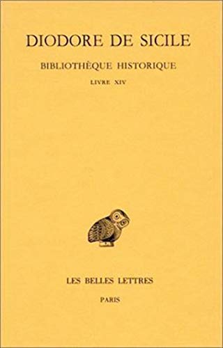 Bibliothèque historique, tome 9 : Livre XIV: Tome IX: Livre XIV (Collection Des Universites De France, Band 378) von Les Belles Lettres