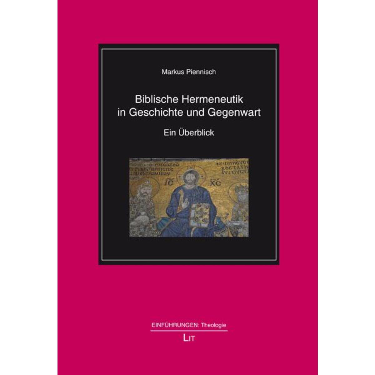 Biblische Hermeneutik in Geschichte und Gegenwart von Lit Verlag