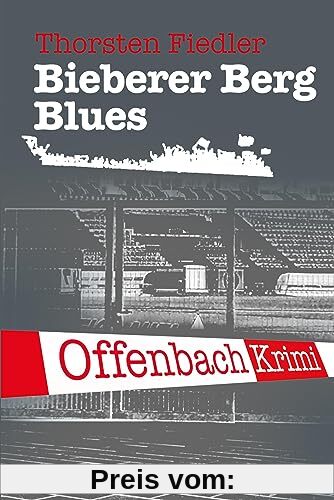 Bieberer Berg Blues: Offenbach-Krimi