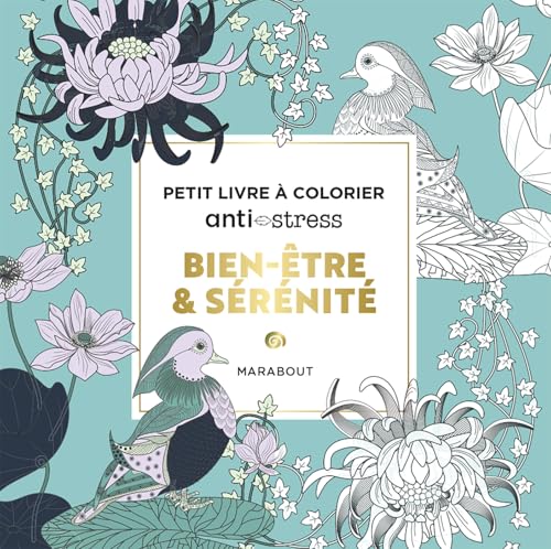 Bien-être & sérénité: Petit livre à colorier anti-stress von MARABOUT