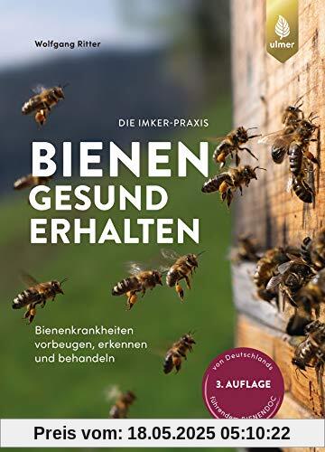 Bienen gesund erhalten: Bienenkrankheiten vorbeugen, erkennen und behandeln. Vom weltweit anerkannten Bienenexperten Bienen gesund erhalten: Bienenkrankheiten vorbeugen, erkennen und behandeln. Vom weltweit anerkannten Bienenexperten