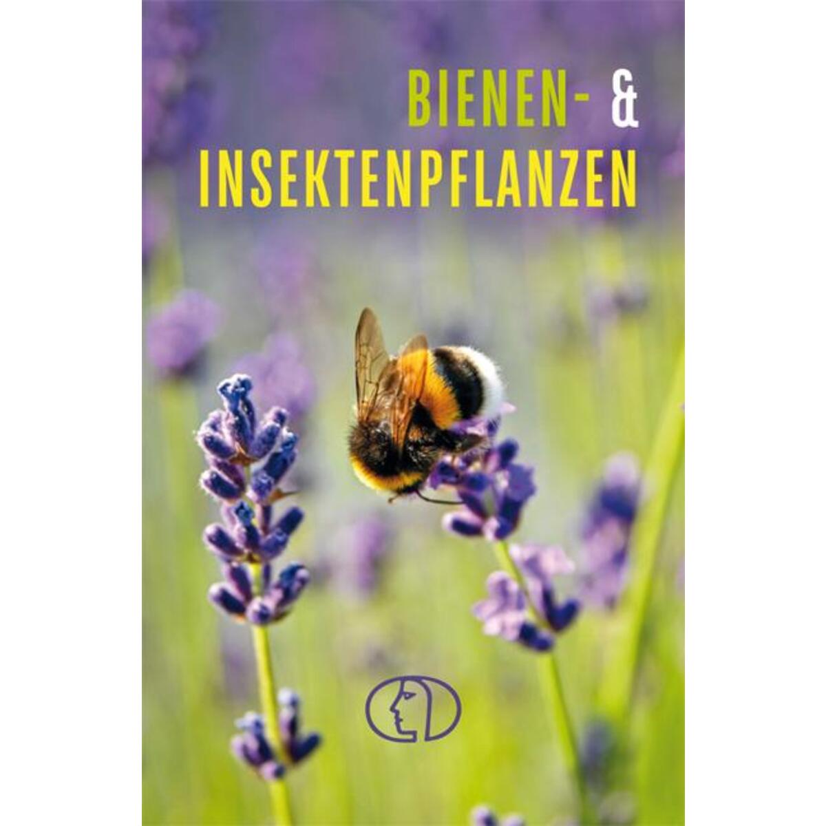 Bienen- & Insektenpflanzen von Buchverlag Fuer Die Frau