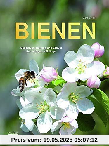 Bienen: Bedeutung, Haltung und Schutz der fleißigen Nützlinge