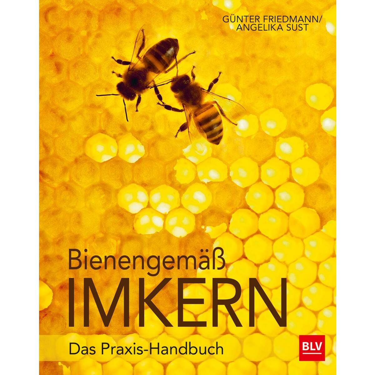 Bienengemäß imkern von Blv
