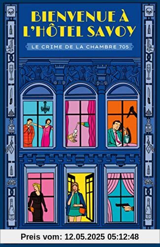Bienvenue à l'hôtel Savoy - tome 1. Le Crime de la chambre 705: Le Crime de la chambre 705