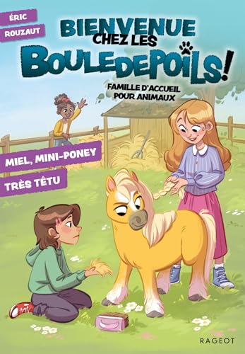Bienvenue chez les Bouledepoils - Tome 4 - Miel, mini-poney très têtu von RAGEOT