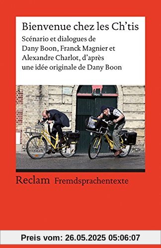 Bienvenue chez les Ch'tis: Scénario et dialogues de Dany Boon, Franck Magnier et Alexandre Charlot, d'après une idée originale de Dany Boon (Fremdsprachentexte) (Universal-Bibliothek)