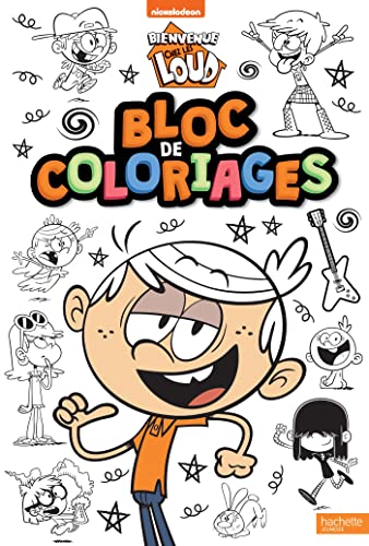 Bienvenue chez les Loud-Bloc de coloriages von HACHETTE JEUN.