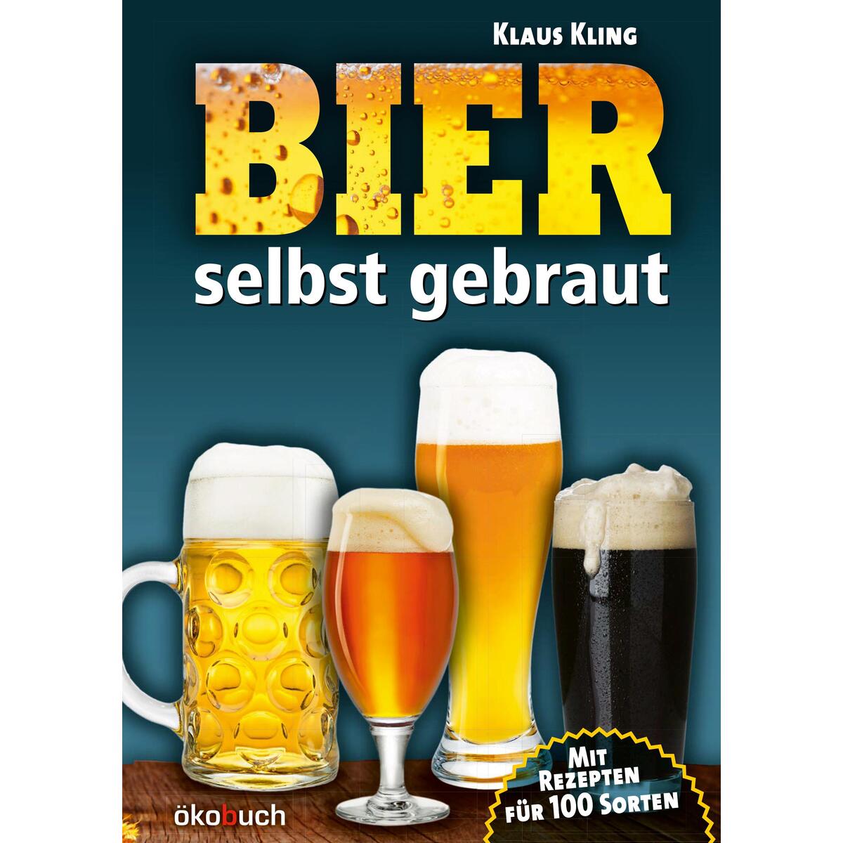 Bier selbst gebraut von Ökobuch Verlag GmbH