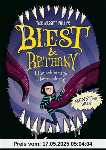 Biest & Bethany (Band 3) - Eine schleimige Überraschung: Finde heraus, mit welchen Abscheulichkeiten das Biest zurückkehrt - Gruselig-humorvolle Kinderbuchreihe ab 9 Jahren