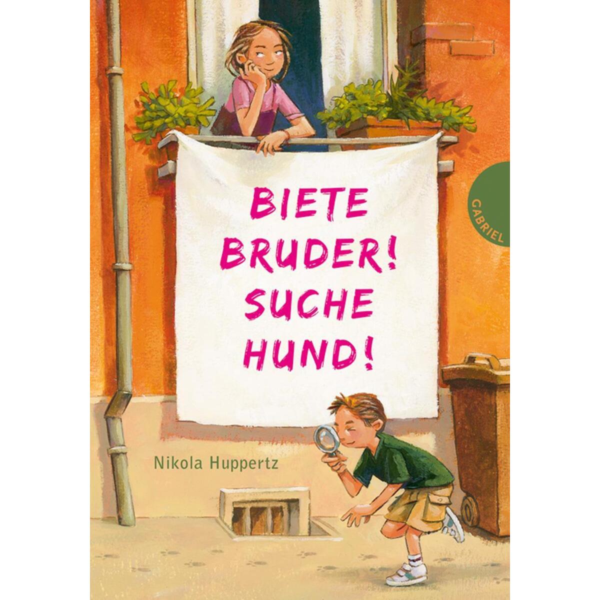 Biete Bruder! Suche Hund! von Gabriel Verlag