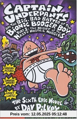 Big, Bad Battle of the Bionic Booger Boy: Night of the Nasty Nostril Nuggets Pt.1 (Captain Underpants)