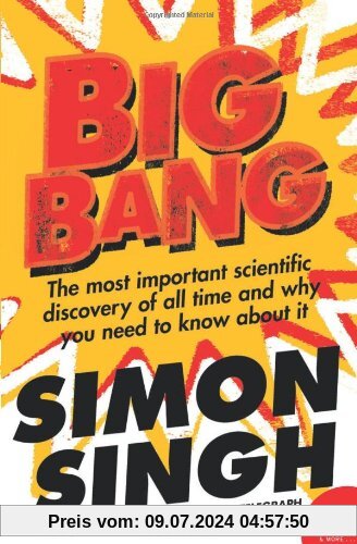 Big Bang: The Most Important Scientific Discovery of All Time and Why You Need to Know About It