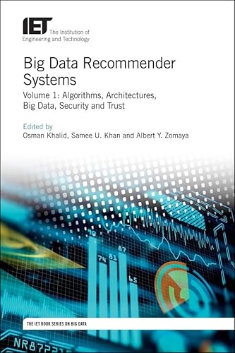 Big Data Recommender Systems: Algorithms, Architectures, Big Data, Security and Trust (Computing and Networks)