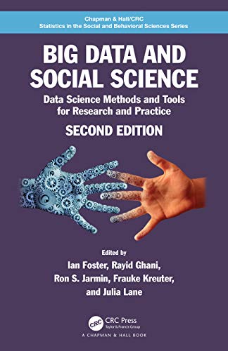 Big Data and Social Science: Data Science Methods and Tools for Research and Practice (Chapman & Hall/CRC Statistics in the Social and Behavioral Sciences) von CRC Press