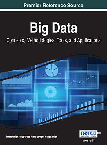 Big Data: Concepts, Methodologies, Tools, and Applications, VOL 3 Big Data: Concepts, Methodologies, Tools, and Applications, VOL 3 von Information Science Reference