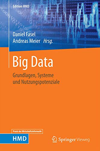 Big Data: Grundlagen, Systeme und Nutzungspotenziale (Edition HMD) von Springer Vieweg