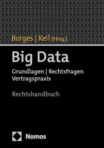 Big Data: Grundlagen | Rechtsfragen | Vertragspraxis von Nomos
