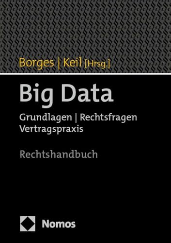 Big Data: Grundlagen | Rechtsfragen | Vertragspraxis