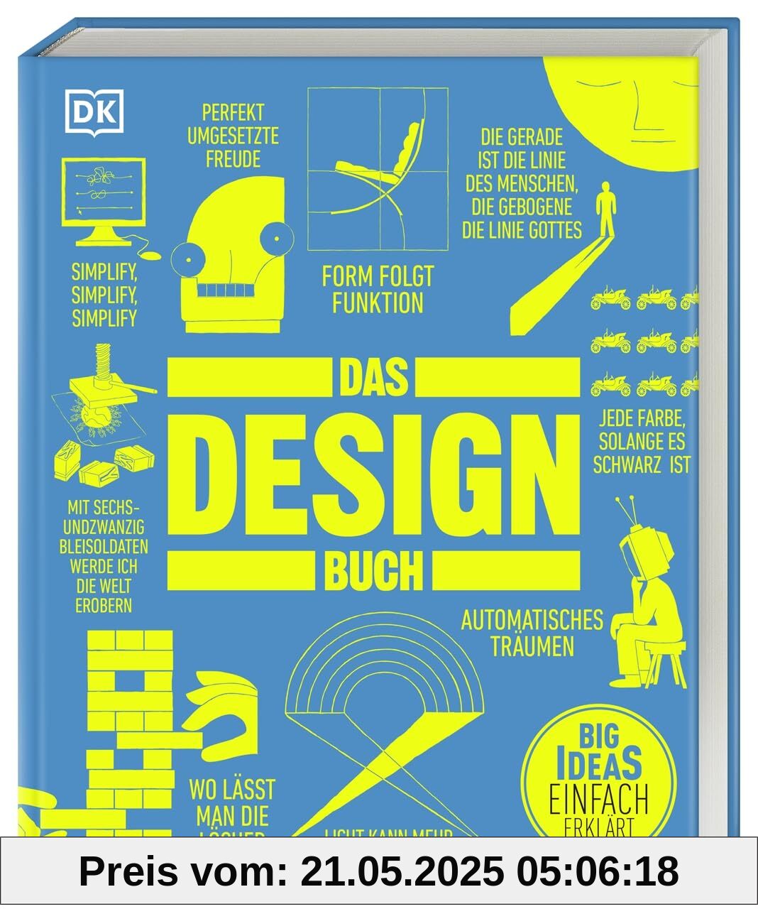 Big Ideas. Das Design-Buch: Big Ideas – einfach erklärt. Über 90 bedeutende Konzepte und Bewegungen aus 10.000 Jahren Design-Geschichte