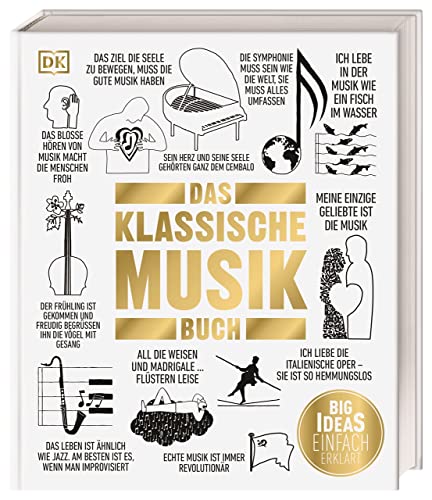Big Ideas. Das Klassische-Musik-Buch: Wichtige Werke einfach erklärt