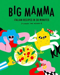Big Mamma Italian Recipes in 30 Minutes von Quarto Publishing PLC