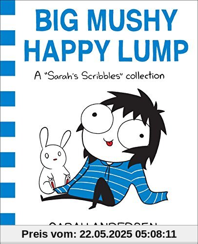 Big Mushy Happy Lump: A Sarah's Scribbles Collection