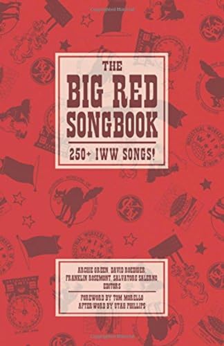 Big Red Songbook: 250+ IWW Songs! (Charles H. Kerr Library) von PM Press