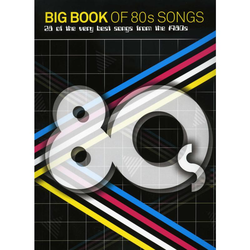 Big book of 80s songs | 28 of the very best songs from the 1980s Big book of 80s songs | 28 of the very best songs from the 1980s