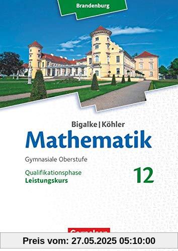 Bigalke/Köhler: Mathematik - Brandenburg - Ausgabe 2019: 12. Schuljahr - Leistungskurs: Schülerbuch