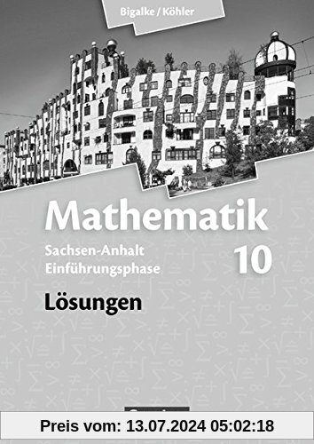 Bigalke/Köhler: Mathematik Sekundarstufe II - Sachsen-Anhalt - Neue Ausgabe 2014: Einführungsphase - Lösungen