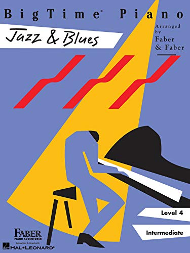 Bigtime Piano Jazz & Blues: Level 4: Level 4, Intermediate (Bigtime Jazz)