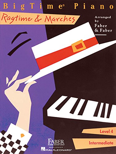 Bigtime Piano Ragtime & Marches: Level 4: Intermediate Bigtime Piano Ragtime & Marches: Level 4: Intermediate