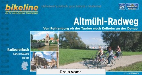 Bikeline Altmühl-Radweg: Von Rothenburg ob der Tauber nach Kelheim an der Donau. Radtourenbuch 1 : 50 000, 250 km, wetterfest/reißfest, GPS-Tracks Download