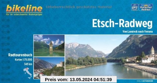 Bikeline Etsch-Radweg: Von Landeck nach Verona. Radtourenbuch, 345 km, 1 : 75 000, wetterfest/reißfest, GPS-Tracks-Download