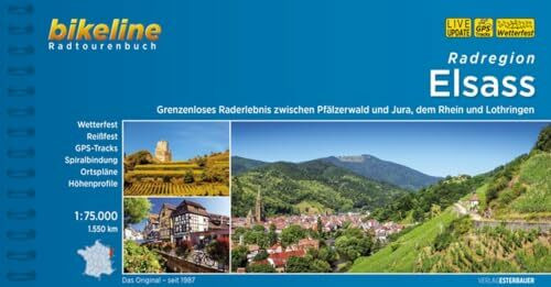 Bikeline Radregion Elsass: Grenzenloses Raderlebnis zwischen Pf�lzer Wald und Jura, dem Rhein ... Bikeline Radregion Elsass: Grenzenloses Raderlebnis zwischen Pf�lzer Wald und Jura, dem Rhein ...