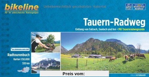 Bikeline Radtourenbuch: Tauern-Radweg. Entlang der Flüsse Salzach, Saalach und Inn. 1:50 000. GPS-Tracks Download, wetterfest/reißfest