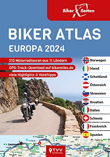 Biker Atlas EUROPA 2024: 210 Motorradtouren aus 11 Ländern Biker Atlas EUROPA 2024: 210 Motorradtouren aus 11 Ländern